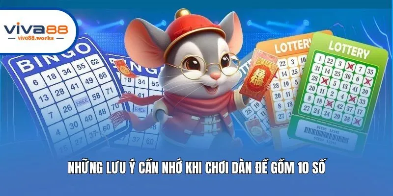 Những lưu ý cần nhớ khi chơi dàn đề gồm 10 số